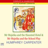 Mr Majeika and the Haunted Hotel & Mr Majeika and the School Play (Unabridged) Audiobook, by Humphrey Carpenter