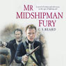 Mr Midshipman Fury (Unabridged) Audiobook, by G. S. Beard