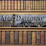 Mrs. Dalloway (Unabridged) Audiobook, by Virgnia Woolf