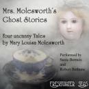 Mrs. Molesworths Ghost Stories: Four Uncanny Tales (Unabridged) Audiobook, by Mary Louisa Molesworth