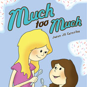 Much Too Much (Unabridged) Audiobook, by Jason J. G. Carnrike