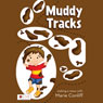 Muddy Tracks (Unabridged) Audiobook, by Marie Conliff