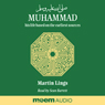 Muhammad: His Life Based on the Earliest Sources (Abridged) Audiobook, by Martin Lings