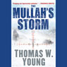 The Mullahs Storm (Unabridged) Audiobook, by Thomas W. Young
