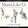Mums Like Us (Unabridged) Audiobook, by Laura Kemp