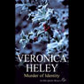 Murder of Identity (Unabridged) Audiobook, by Veronica Heley