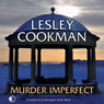 Murder Imperfect (Unabridged) Audiobook, by Lesley Cookman
