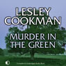 Murder in the Green (Unabridged) Audiobook, by Lesley Cookman