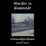 Murder in Humboldt: A Carson Reno Mystery (Unabridged) Audiobook, by Gerald Darnell