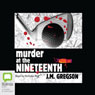Murder at the Nineteenth (Unabridged) Audiobook, by J. M. Gregson