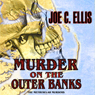 Murder on the Outer Banks: The Methuselah Murders (Unabridged) Audiobook, by Joe C. Ellis