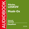 Musk-Ox (Abridged) Audiobook, by Nikolay Leskov