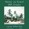 Mutiny on Board H.M.S. Bounty (Unabridged) Audiobook, by William Bligh