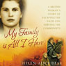 My Family Is All I Have (Unabridged) Audiobook, by Helen-Alice Dear