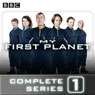 My First Planet: The Complete Series 1 Audiobook, by Phil Whelans