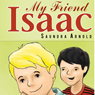 My Friend Isaac (Unabridged) Audiobook, by Saundra Arnold