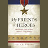 My Friends & Heroes (Abridged) Audiobook, by Allen F. Hooker