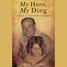 My Hero, My Ding: A Memoir of a Girl and Her Grandfather (Abridged) Audiobook, by Lisa A. Tortorello