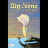 My Jesus and Me (Unabridged) Audiobook, by Lola Wert