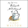 My Life on a Hillside Allotment (Unabridged) Audiobook, by Terry Walton