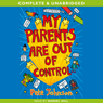 My Parents Are Out of Control (Unabridged) Audiobook, by Pete Johnson