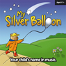 My Silver Balloon: Your Childs Name in Music: Jack Audiobook, by Patrick Byrne