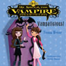 My Sister the Vampire #4: Vampalicious! (Unabridged) Audiobook, by Sienna Mercer