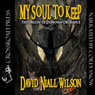 My Soul to Keep: Book III of the DeChance Chronicles (Unabridged) Audiobook, by David Niall Wilson
