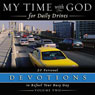 My Time With God For Daily Drives: Vol. 2: 20 Personal Devotions to Refuel Your Day (Unabridged) Audiobook, by Thomas Nelson