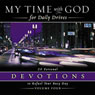 My Time With God for Daily Drives: Vol. 4: 20 Personal Devotions to Refuel Your Day (Unabridged) Audiobook, by Thomas Nelson
