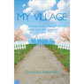 My Village: A Young Familys Story of Cancer, Love, and Gratitude (Abridged) Audiobook, by Diolinda Peterson