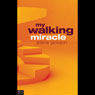 My Walking Miracle (Abridged) Audiobook, by Arlene Jackson