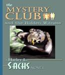 The Mystery Club and the Hidden Witness (Unabridged) Audiobook, by Harley L. Sachs