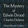 The Mystery of Edwin Drood (Unabridged) Audiobook, by Charles Dickens