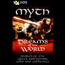 Myth: Dreams of The World: Stories of The Greek and Roman Gods and Goddesses (Unabridged) Audiobook, by Janet Reinstra