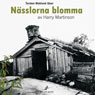 Nasslorna blomma (The Nettles Flower) (Unabridged) Audiobook, by Harry Martinsson