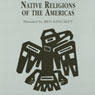 Native Religions of the Americas (Unabridged) Audiobook, by Professor Ake Hultkrantz
