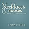 Necklaces & Nooses: A Presley Thurman Mystery, Book 2 (Unabridged) Audiobook, by Laina Turner