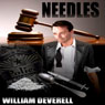 Needles (Unabridged) Audiobook, by William Deverell