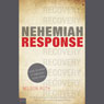 Nehemiah Response: How to Make It Through Your Crisis (Abridged) Audiobook, by Nelson Roth