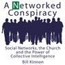 A Networked Conspiracy: Social Networks, the Church and the Power of Collective Intelligence (Unabridged) Audiobook, by Bill Kinnon