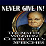 Never Give In: The Best of Winston Churchills Speeches Audiobook, by Winston S. Churchill