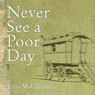 Never See a Poor Day (Unabridged) Audiobook, by Tessa McGuinness