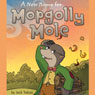 A New Home for Mopgolly Mole (Unabridged) Audiobook, by Jack Tobias