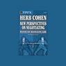 New Perspectives on Negotiating: Winning the Negotiating Game (Unabridged) Audiobook, by Herb Cohen