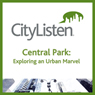 New York City: Central Park Audio Tour: Exploring An Urban Marvel Audiobook, by CityListen Audio Tours