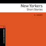New Yorkers: Short Stories: Oxford Bookworms Library Audiobook, by O. Henry