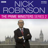 Nick Robinsons The Prime Ministers: The Complete Series 2 Audiobook, by Nick Robinson