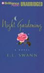 Night Gardening (Unabridged) Audiobook, by E.L. Swann