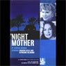 Night Mother (Dramatized) Audiobook, by Marsha Norman